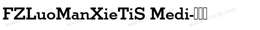 FZLuoManXieTiS Medi字体转换